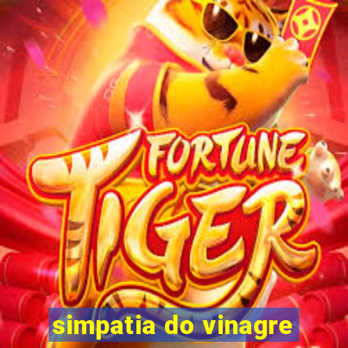 simpatia do vinagre